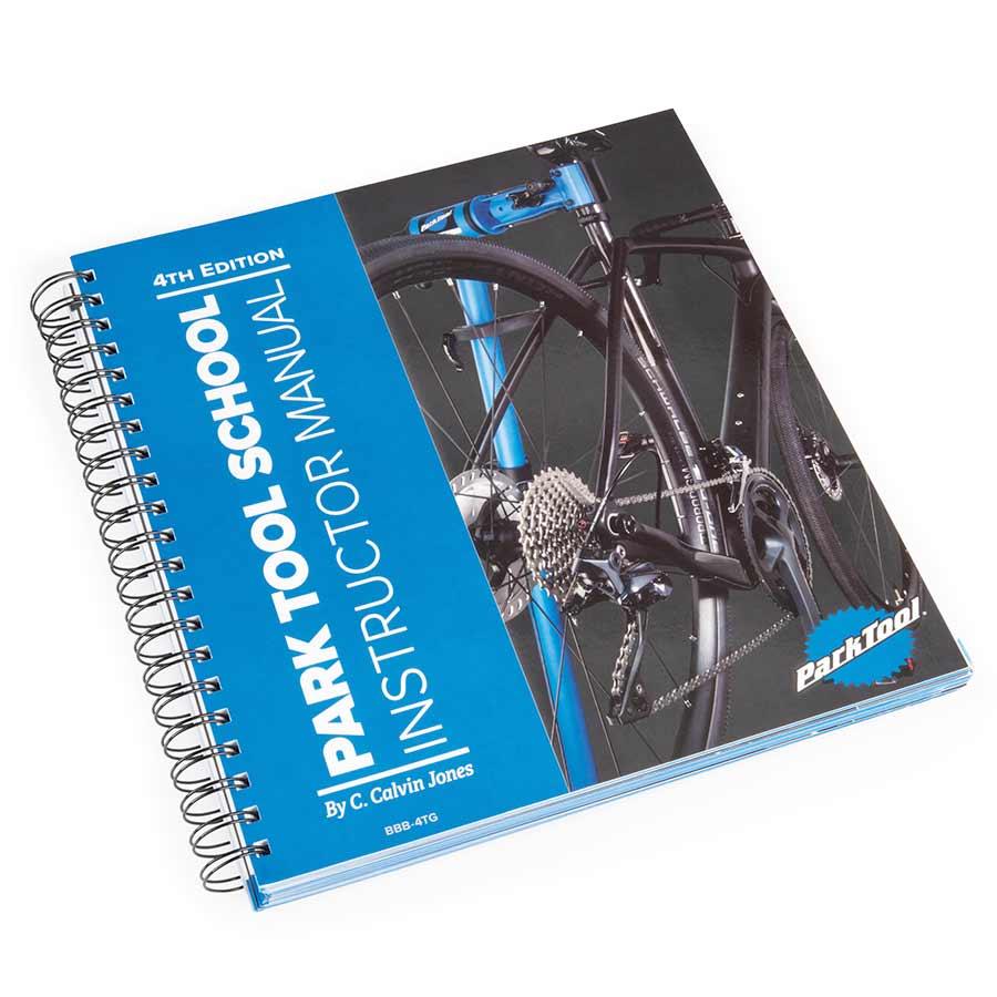Park Tool - Park Tool School Instructor Manual — 4th Edition Print material _ Unite - B1keparts.com